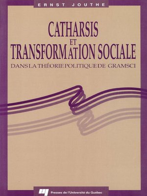 cover image of Catharsis et transformation sociale dans la théorie politique de Gramsci